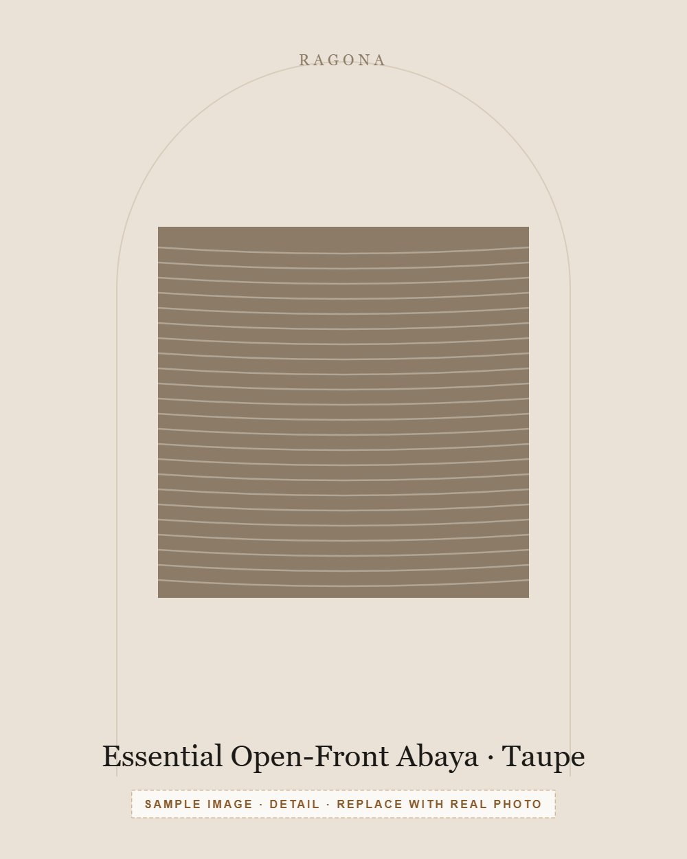 Essential Open-Front Abaya in Taupe — detail view (sample image)